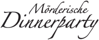 Mörderische Dinnerparty, das Krimidinner für zuhause